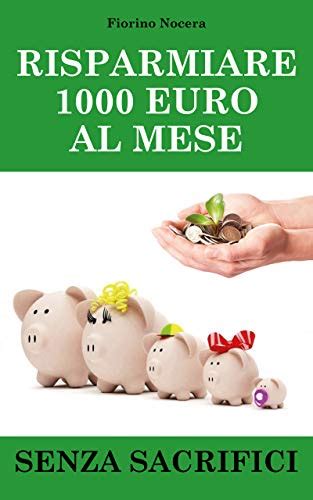 Risparmiare Euro Al Mese Senza Sacrifici Ebook Nocera Fiorino