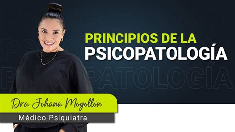 Principios De La PsicopatologÍa Medicina Psiquiátrica Doctora