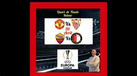 Pronostics Ligue Europa Quart De Finale Retour Du 20 Avril YouTube