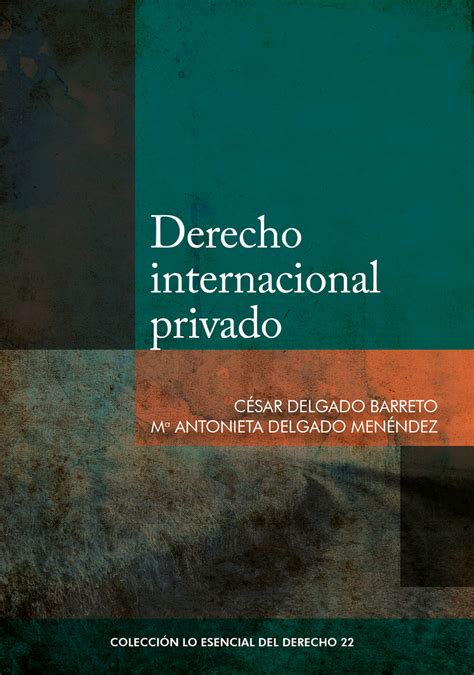 Lea Derecho Internacional Privado De César Delgado Y María Antonieta