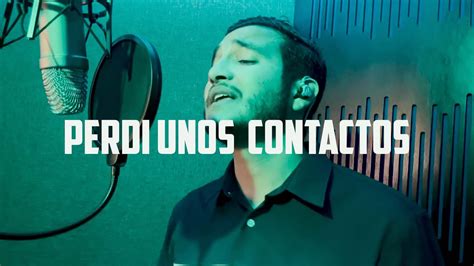 Perdí Unos Contactos Grupo Selectivo Video Oficial YouTube