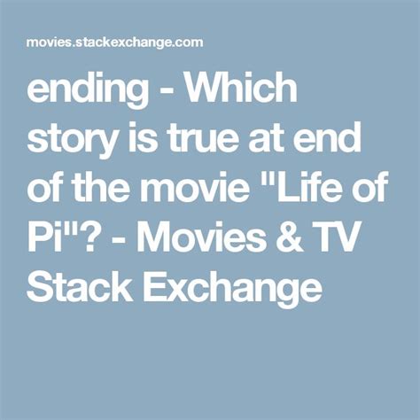 Which story is true at end of the movie "Life of Pi"?