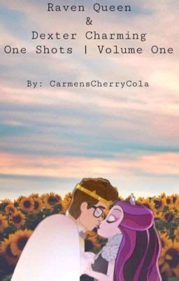 Raven Queen and Dexter Charming One Shots : Volume One - Laughing at Love | Part Two - Wattpad