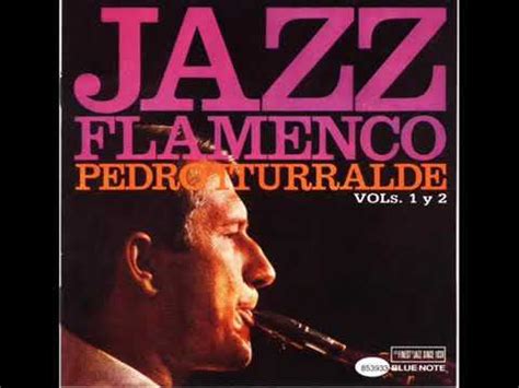 Jazz Flamenco Buler As Pedro Iturralde Con Paco De Luc A Youtube