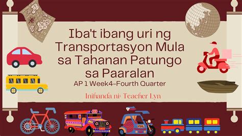 Iba T Ibang Uri Ng Transportasyon Mula Sa Tahanan Patungo Sa Paaralan