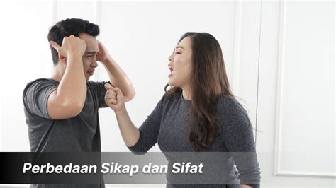 Perbedaan Sikap Dan Sifat Pengertian Dan Contohnya