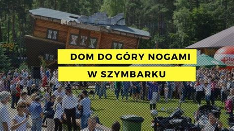 Pomorskie Atrakcje Na Weekend Dom Do G Ry Nogami Poznaj Unikalne