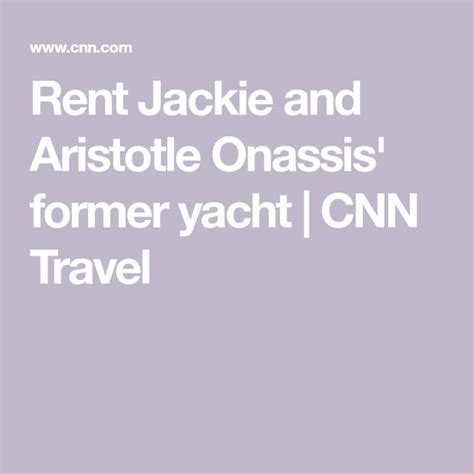 Jackie Kennedy And Aristotle Onassis Former Yacht Is Available For