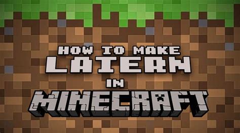 How To Make A Lantern In Minecraft The Ultimate Guide