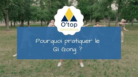 Pourquoi Pratiquer Le Qi Gong Youtube