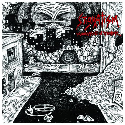 Ignorance In Power By Stigmatism Album Hardcore Punk Reviews