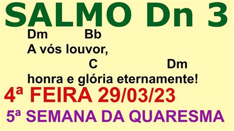 SALMO Dn 3 DIA 29 03 2023 A vós louvor honra e glória eternamente