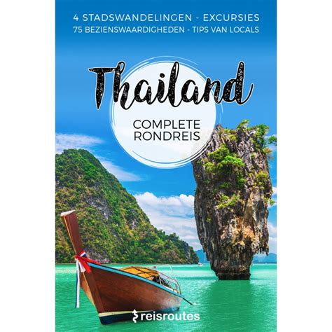 Reisgids Thailand Kopen Route Kant En Klare Rondreis 100 Thailand