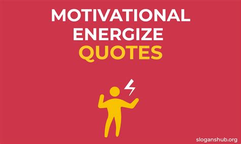 17 Motivational Quotes That Will Energize You