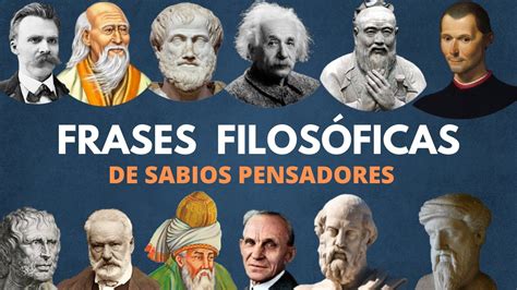 Frases Filos Ficas De Grandes Pensadores De La Historia I Citas Sabias