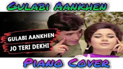 Gulabi Aankhen L Piano Cover L Rajesh Khanna Youtube