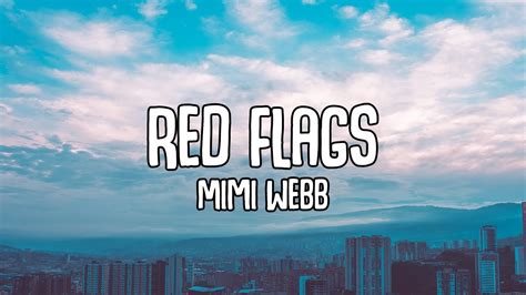 Mimi Webb Red Flags Lyrics Youtube