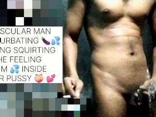 MUSCULAR MAN MASTURBATING PISSING SQUIRTING HES FEELING CUM INSIDE YOUR PUSSY Pornhub
