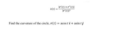 Solved K T R T ×r T R T 3find The Curvature Of The