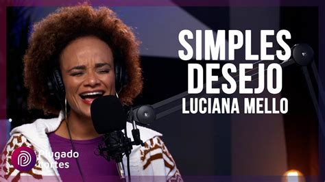 Luciana Mello Simples Desejo Youtube