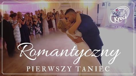 Romantyczny Pierwszy Taniec Ani I Bartka Youtube