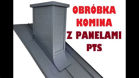 Gotowa Obr Bka Blacharska Komina Z Panelami Pts I Czap Opierzenie