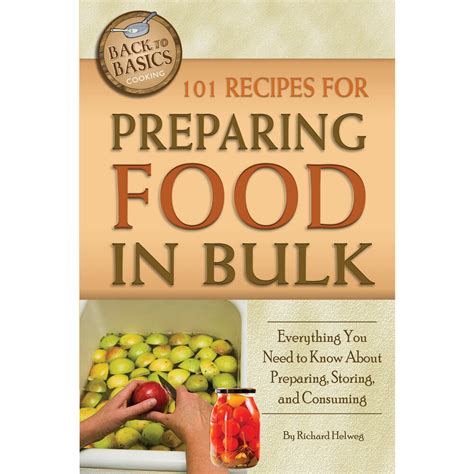 101 Recipes for Preparing Food in Bulk