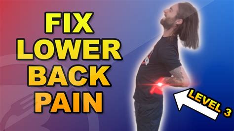 How To Fix Lower Back Pain Level 3 Build A Resilient Lower Back With