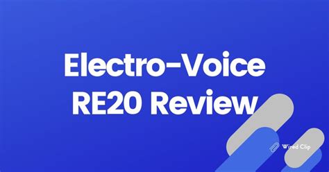 Electro-Voice RE20 Review