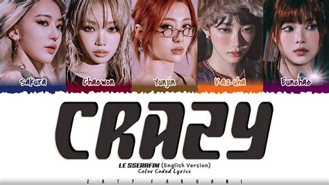 LE SSERAFIM 르세라핌 CRAZY English ver Lyrics Color Coded Eng