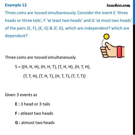 Example 12 Three Coins Are Tossed Three Heads Or Three Tails