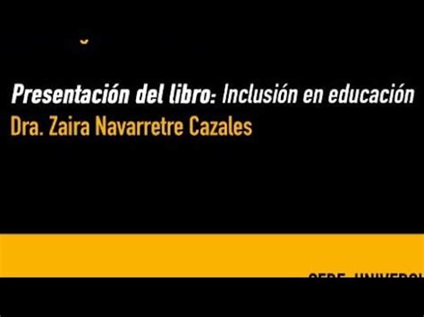 Presentaci N De Libro Dra Zaira Navarrete C Zales Inclusi N En