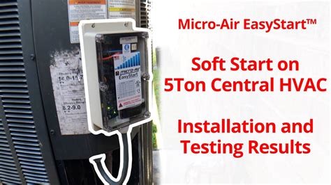 Micro Air Easystart Installed On A Ton Central Hvac All The