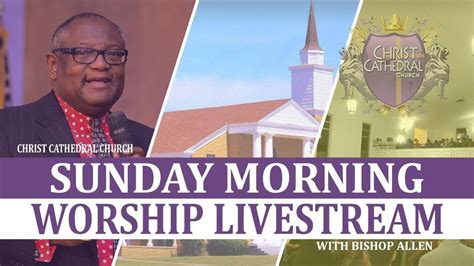 Sunday Morning Worship Bishop Sherman Allen Youtube