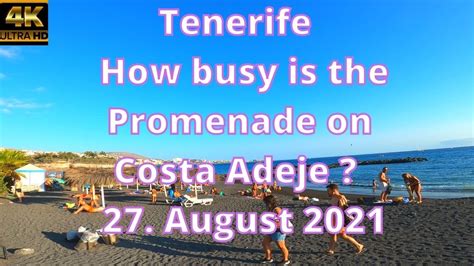 Tenerife How Busy Is The Promenade On Costa Adeje 27 August 2021