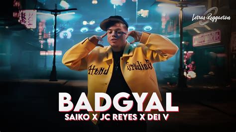 BADGYAL SAIKO JC REYES DEI V Letra Lyric YouTube