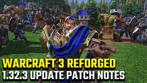 Warcraft 3 Reforged 1323 Update Patch Notes Gamerevolution