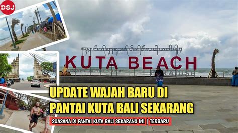 Banyak Fasilitas Baru Di Proyek Penataan Pantai Kuta Bali Pantai