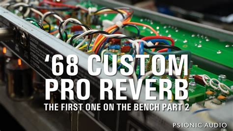 Fender Custom Pro Reverb First One On The Bench Part Youtube