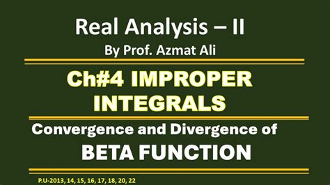 Chapter 4 Improper Integrals Beta Functions Convergence And