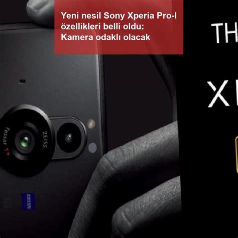 Yeni Nesil Sony Xperia Pro I Zellikleri Belli Oldu Kamera Odakl Olacak