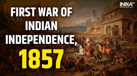 Independence Day First War Of Indian Independence History