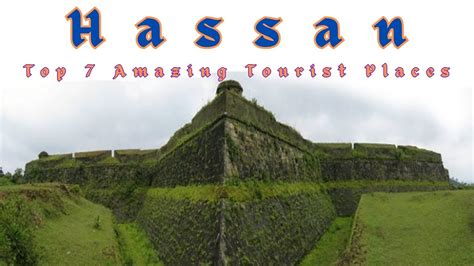 Hassan Top 7 Amazing Tourist Places In Hassan District Hassan