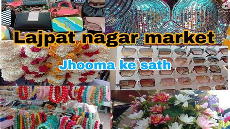 Exploring Lajpat Nagar Market With Jhooma Lajpat Nagar Market Latest