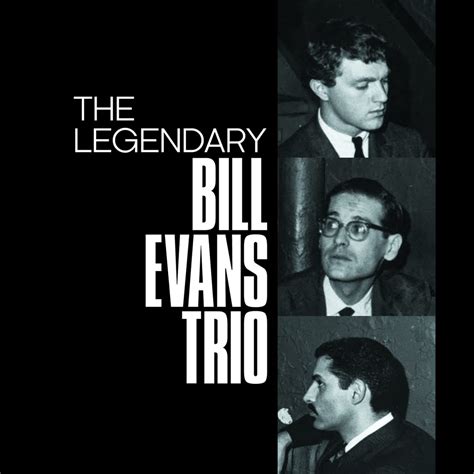 Legendary Bill Evans Trio La Boîte à Musique