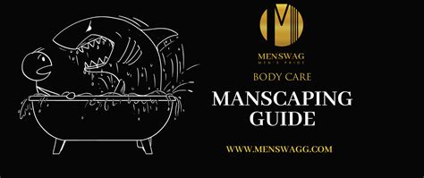 HOW TO MANSCAPE: BODY GROOMING TIPS » MEN SWAG