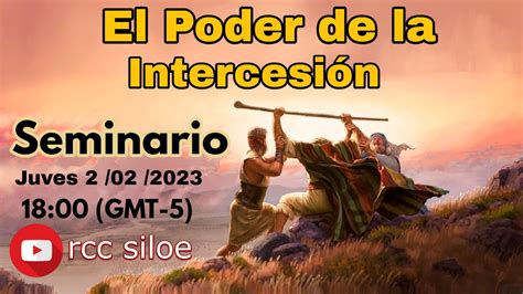 EL PODER DE LA INTERCESIÓN EN VIVO SEMINARIO TEMA 1 YouTube