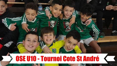 Ose U R Sum Tournoi Cote St Andr Youtube