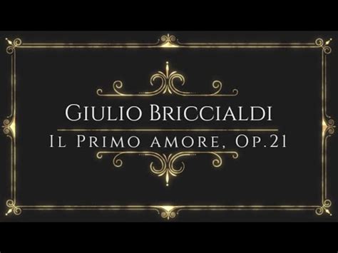 Giulio Briccialdi Il Primo Amore Op Youtube