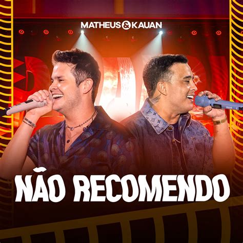 Não Recomendo Ao Vivo Single álbum de Matheus Kauan Apple Music